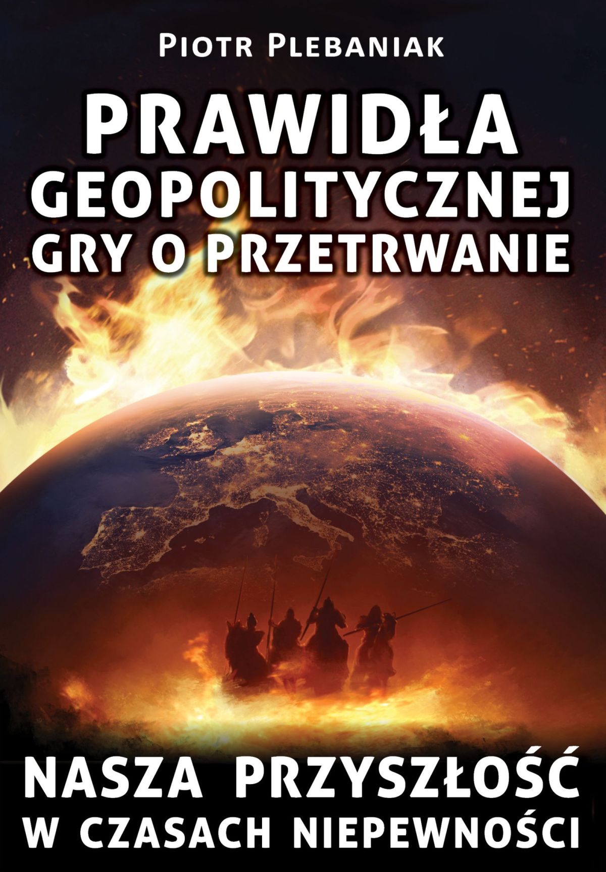 Prawidła geopolityki, jak rozumieć geopolitykę. Stosunki międzynarodowe i logika przestrzeni decyzyjnej wielkich mocarstw. Wszystko to wyjaśnione prostym językiem i za pomocą przykładów historycznych i współczesnych. Prawidła geopolityki, jak rozumieć geopolitykę. Stosunki międzynarodowe i logika przestrzeni decyzyjnej wielkich mocarstw. Wszystko to wyjaśnione prostym językiem i za pomocą przykładów historycznych i współczesnych.